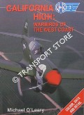 California High: Warbirds of the West Coast by O'LEARY, Michael